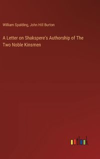 Cover image for A Letter on Shakspere's Authorship of The Two Noble Kinsmen