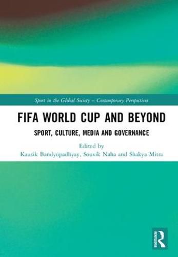 Cover image for FIFA World Cup and Beyond: Sport, Culture, Media and Governance