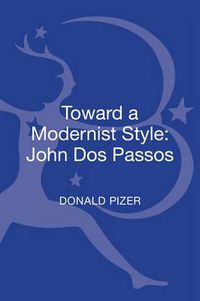 Cover image for Toward a Modernist Style: John Dos Passos