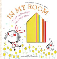Cover image for In My Room: A Book of Creativity and Imagination