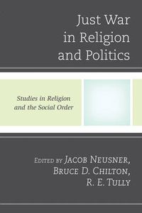 Cover image for Just War in Religion and Politics