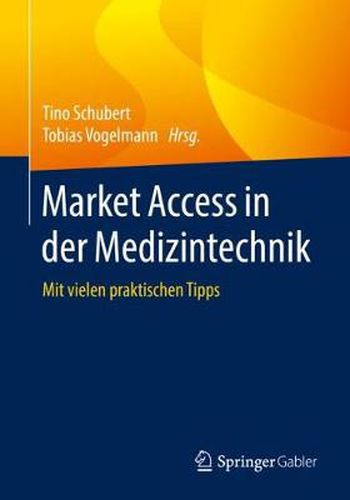 Cover image for Market Access in Der Medizintechnik: Mit Vielen Praktischen Tipps