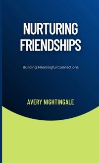 Cover image for Nurturing Friendships