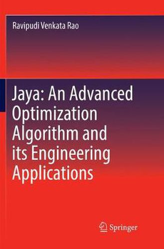 Cover image for Jaya: An Advanced Optimization Algorithm and its Engineering Applications