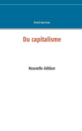 Du capitalisme: Nouvelle edition