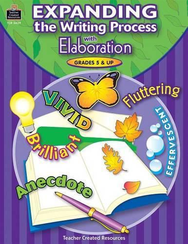 Cover image for Expanding the Writing Process with Elaboration, Grades 5 & Up