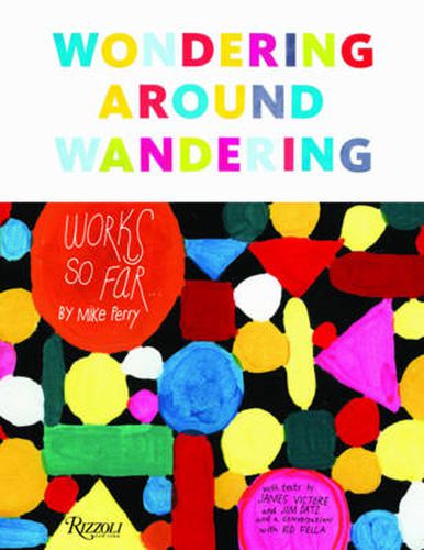 Cover image for Wondering Around Wandering: Work-So-Far by Mike Perry