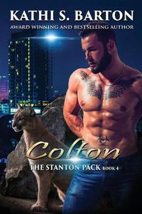 Cover image for Colton: The Stanton Pack-Erotic Paranormal Cougar Shifter Romance