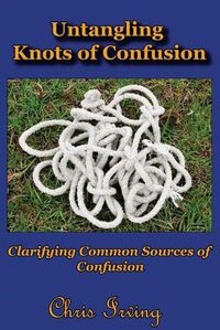 Cover image for Untangling Knots of Confusion: Clarifying Common Sources of Confusion