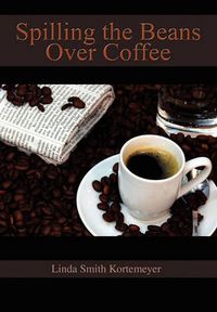 Cover image for Spilling the Beans Over Coffee