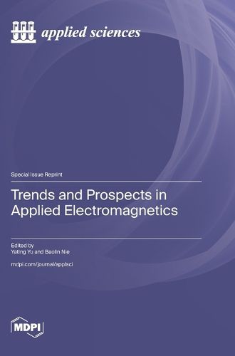 Cover image for Trends and Prospects in Applied Electromagnetics