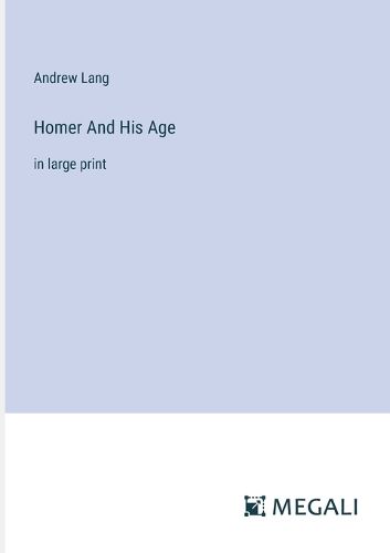 Cover image for Homer And His Age
