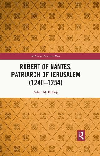 Robert of Nantes, Patriarch of Jerusalem (1240-1254)