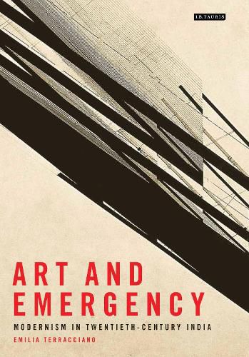 Cover image for Art and Emergency: Modernism in Twentieth-Century India