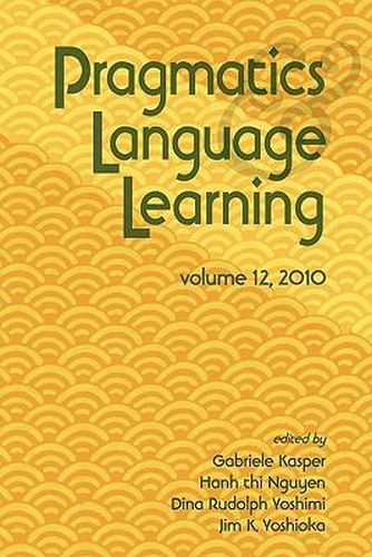 Cover image for Pragmatics and Language Learning Volume 12