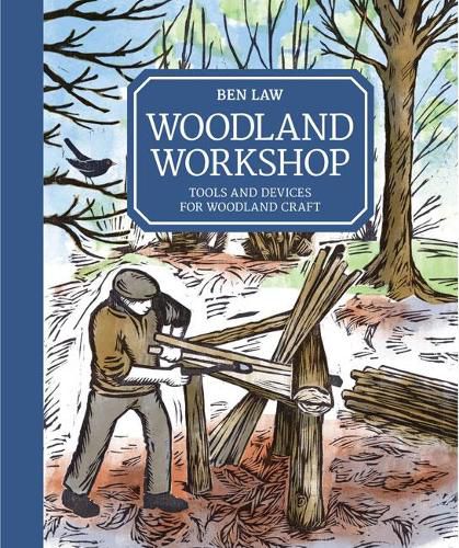 Woodland Workshop - Tools and Devices for Woodland  Craft