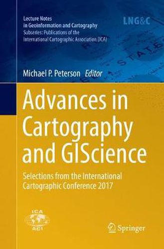 Advances in Cartography and GIScience: Selections from the International Cartographic Conference 2017