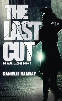 Cover image for The Last Cut: a terrifying serial killer thriller that will grip you