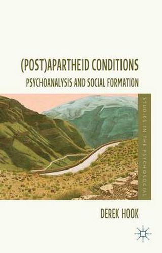 Cover image for (Post)apartheid Conditions: Psychoanalysis and Social Formation