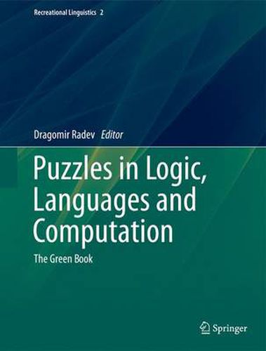 Cover image for Puzzles in Logic, Languages and Computation: The Green Book