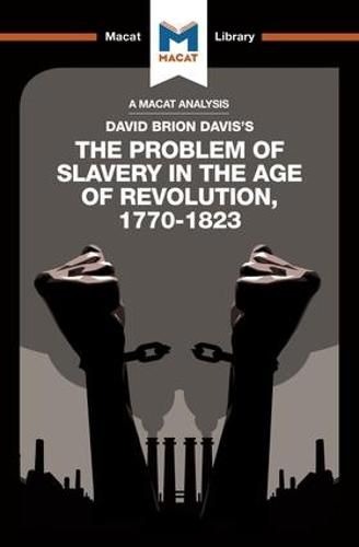 An Analysis of David Brion Davis's The Problem of Slavery in the Age of Revolution, 1770-1823