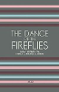 Cover image for The Dance of the Fireflies