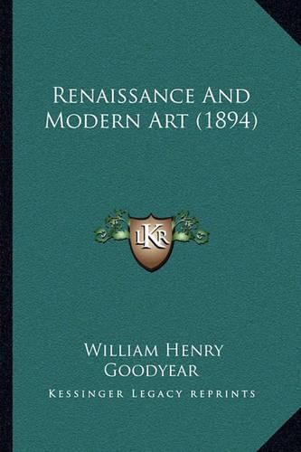 Cover image for Renaissance and Modern Art (1894)