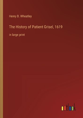 Cover image for The History of Patient Grisel, 1619