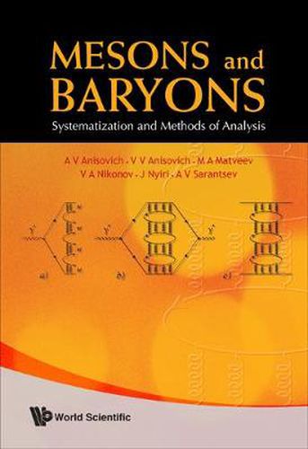 Cover image for Mesons And Baryons: Systematization And Methods Of Analysis