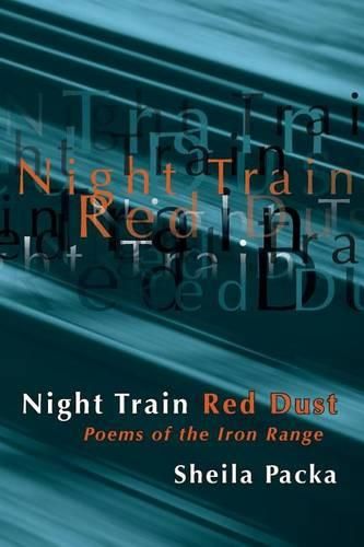Cover image for Night Train Red Dust: Poems of the Iron Range