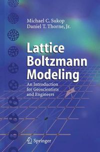 Cover image for Lattice Boltzmann Modeling: An Introduction for Geoscientists and Engineers