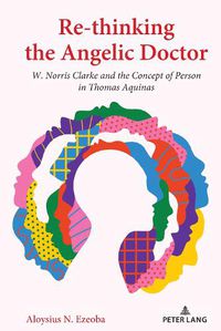 Cover image for Re-thinking the Angelic Doctor