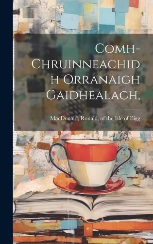 Cover image for Comh-chruinneachidh Orranaigh Gaidhealach,