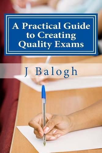 Cover image for A Practical Guide to Creating Quality Exams