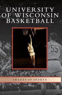 Cover image for University of Wisconsin Basketball