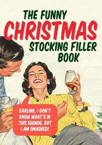 Cover image for The Funny Christmas Stocking Filler Book