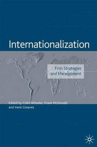 Internationalization: Firm Strategies and Management