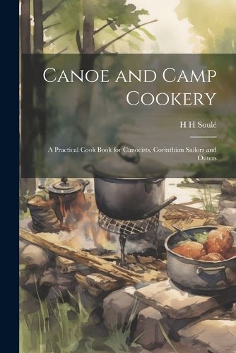 Cover image for Canoe and Camp Cookery