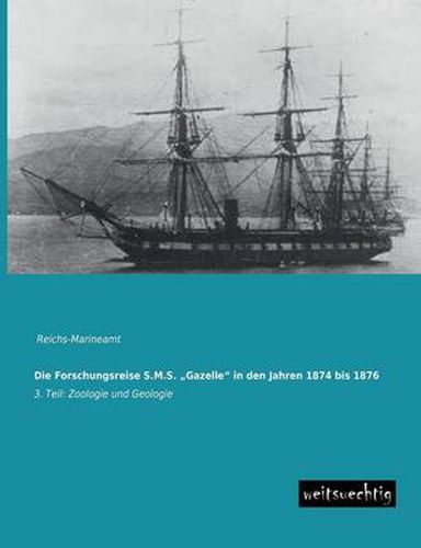 Cover image for Die Forschungsreise S.M.S. Gazelle in Den Jahren 1874 Bis 1876