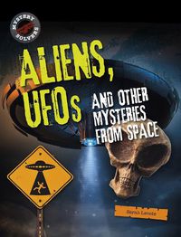 Cover image for Aliens, UFOs and Other Mysteries from Space