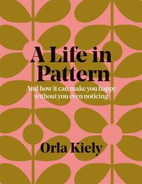 Cover image for A Life in Pattern