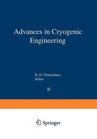 Cover image for Advances in Cryogenic Engineering: Proceedings of the 1956 Cryogenic Engineering Conference National Bureau of Standards Boulder, Colorado September 5-7 1956