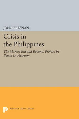 Cover image for Crisis in the Philippines: The Marcos Era and Beyond. Preface by David D. Newsom