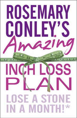 Rosemary Conley's Amazing Inch Loss Plan: Lose a Stone in a Month