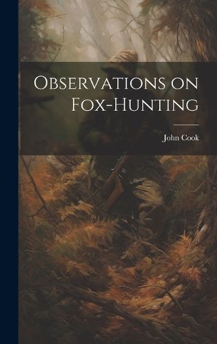 Cover image for Observations on Fox-Hunting