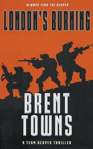 London's Burning: A Team Reaper Thriller