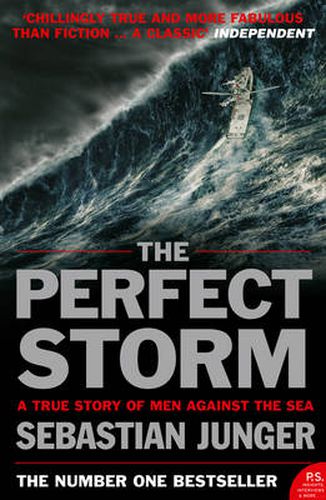 Cover image for The Perfect Storm: A True Story of Man Against the Sea