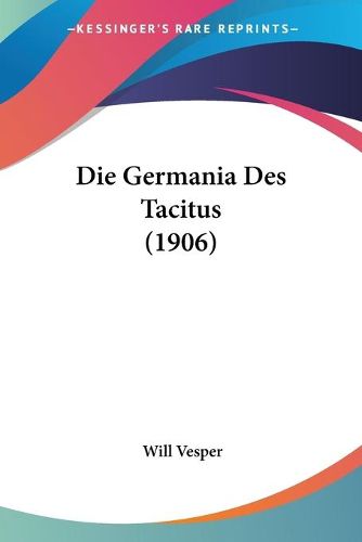Cover image for Die Germania Des Tacitus (1906)