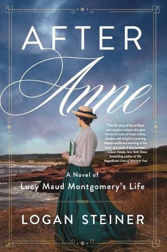 Cover image for After Anne: A Novel of L. M. Montgomery