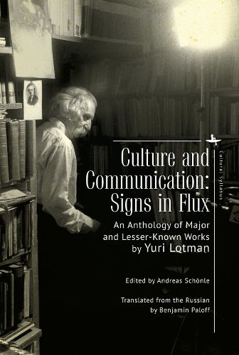 Cover image for Culture and Communication: Signs in Flux. An Anthology of Major and Lesser-Known Works